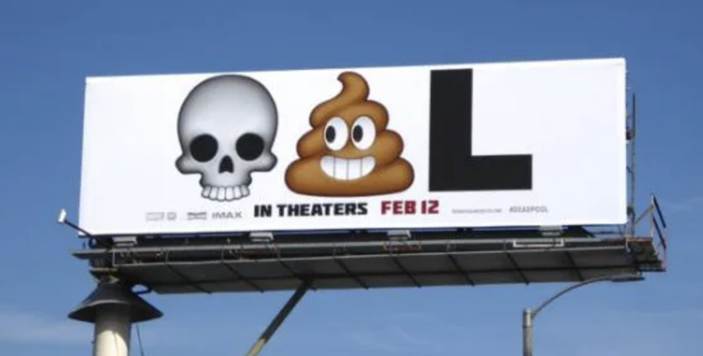 Campagne publicitaire pour la promotion du film Deadpool qui consiste à utiliser les emojis tête de mort (dead), crotte (poo) et un L pour former le mot Deadpool comme un rébus.